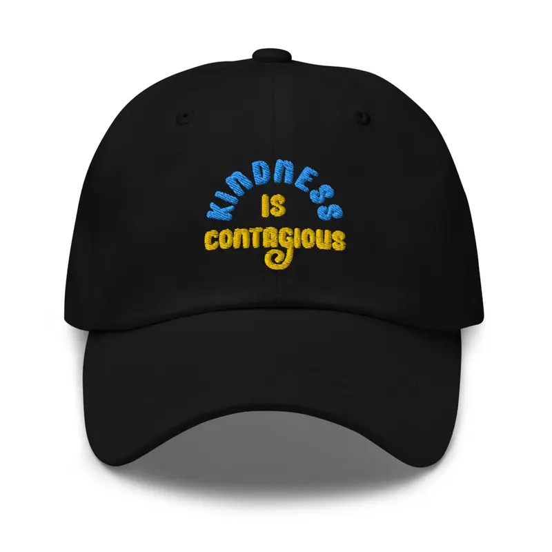 Kindness is Contagious Dad Hat