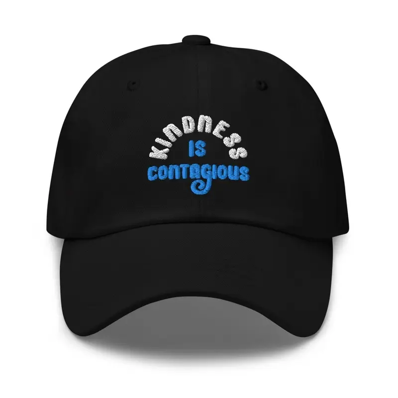 Kindness is Contagious Dad Hat